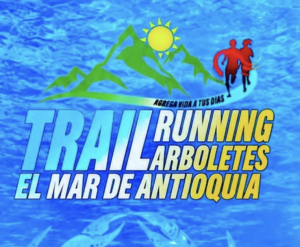 Lee más sobre el artículo Trail Running Arboletes El Mar De Antioquia